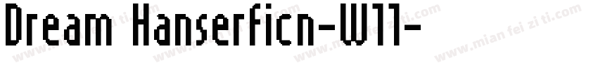 Dream Hanserficn-W11字体转换